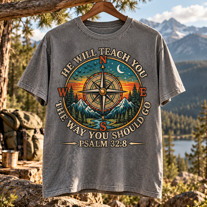 Psalm 32:8 Christian T-Shirt, He Will Teach You The Way You Should Go Shirt, Compass Faith Tee, Christian Hiking Shirt, Outdoor Bible Verse Gift